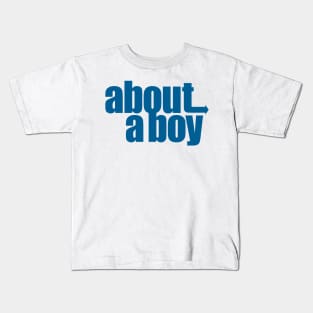 about a boy Kids T-Shirt